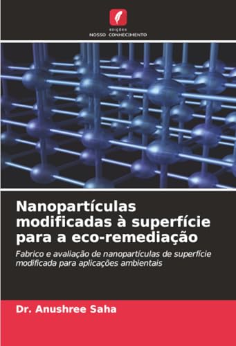 Nanopartículas modificadas à superfície para a eco-remediação
