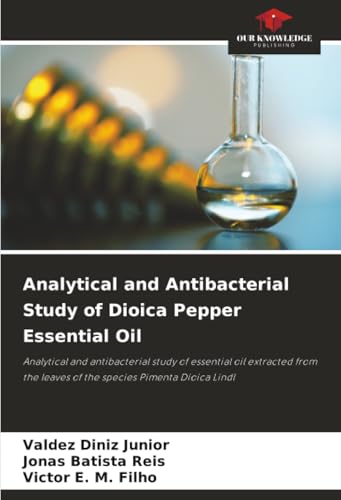Analytical and Antibacterial Study of Dioica Pepper Essential Oil