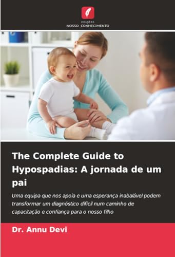 The Complete Guide to Hypospadias