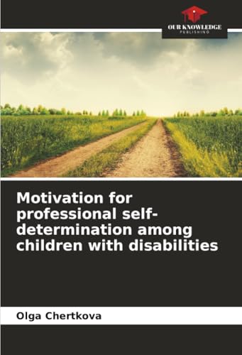 Motivation for professional self-determination among children with disabilities