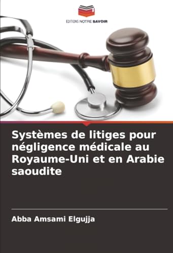 Systèmes de litiges pour négligence médicale au Royaume-Uni et en Arabie saoudite