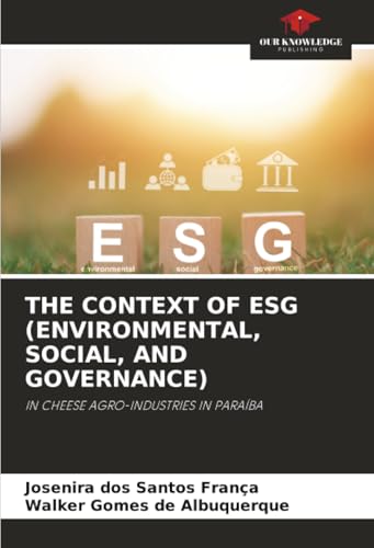 THE CONTEXT OF ESG (ENVIRONMENTAL, SOCIAL, AND GOVERNANCE)