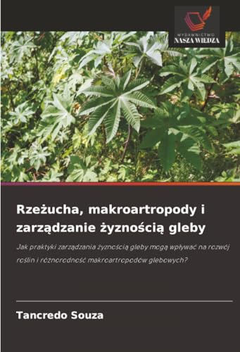 Rzeżucha, makroartropody i zarządzanie żyznością gleby