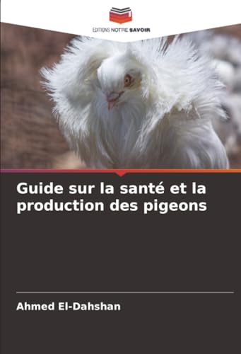Guide sur la santé et la production des pigeons
