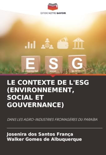LE CONTEXTE DE L'ESG (ENVIRONNEMENT, SOCIAL ET GOUVERNANCE)
