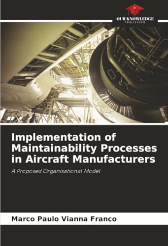 Implementation of Maintainability Processes in Aircraft Manufacturers