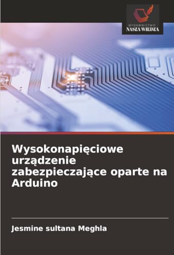 Wysokonapięciowe urządzenie zabezpieczające oparte na Arduino