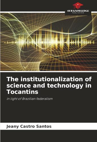 The institutionalization of science and technology in Tocantins