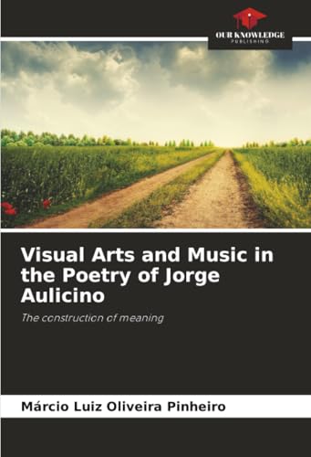 Visual Arts and Music in the Poetry of Jorge Aulicino