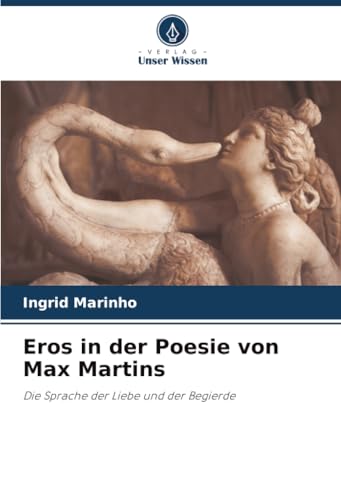 Eros in der Poesie von Max Martins