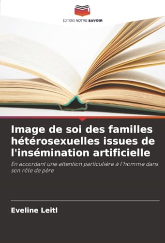 Image de soi des familles hétérosexuelles issues de l'insémination artificielle