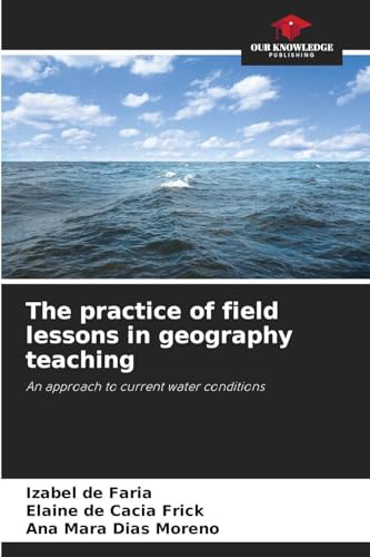The practice of field lessons in geography teaching