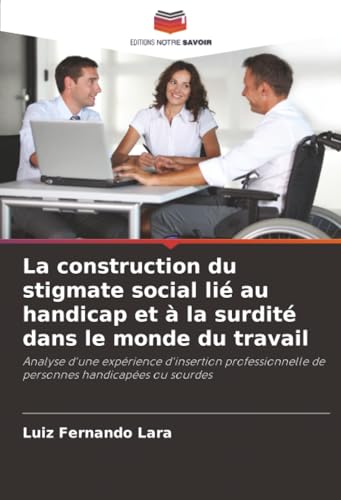 La construction du stigmate social lié au handicap et à la surdité dans le monde du travail