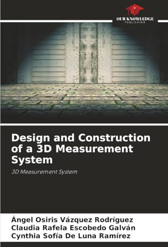 Design and Construction of a 3D Measurement System