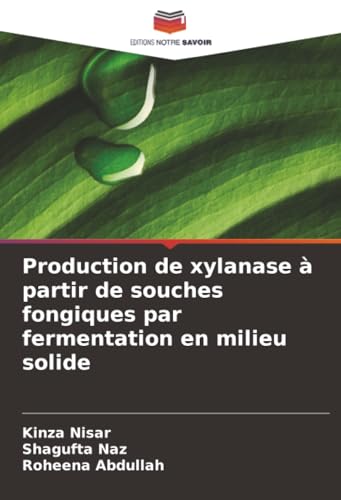 Production de xylanase à partir de souches fongiques par fermentation en milieu solide