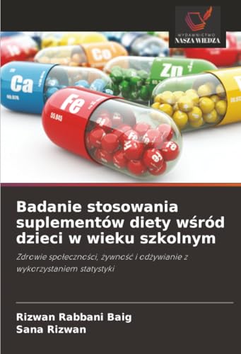 Badanie stosowania suplementów diety wśród dzieci w wieku szkolnym