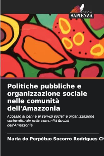 Politiche pubbliche e organizzazione sociale nelle comunità dell'Amazzonia