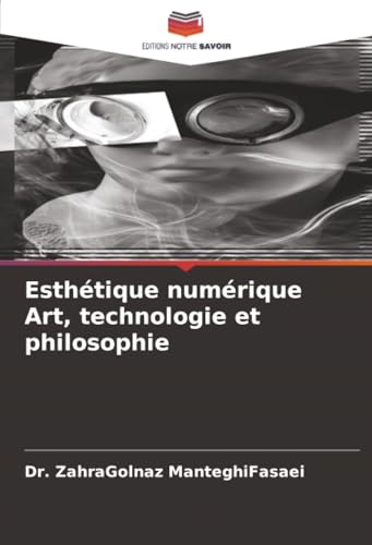 Esthétique numérique Art, technologie et philosophie