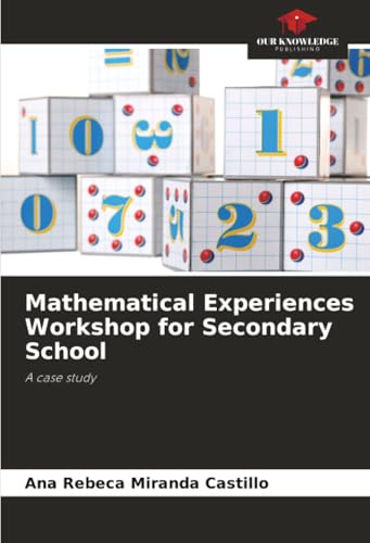 Mathematical Experiences Workshop for Secondary School