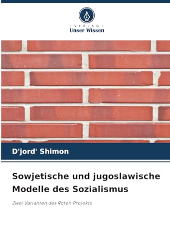 Sowjetische und jugoslawische Modelle des Sozialismus