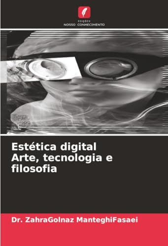 Estética digital Arte, tecnologia e filosofia