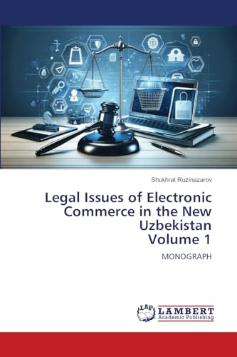 Legal Issues of Electronic Commerce in the New Uzbekistan Volume 1