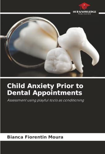 Child Anxiety Prior to Dental Appointments
