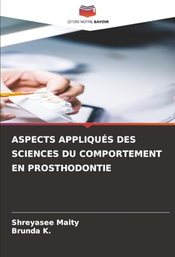 ASPECTS APPLIQUÉS DES SCIENCES DU COMPORTEMENT EN PROSTHODONTIE