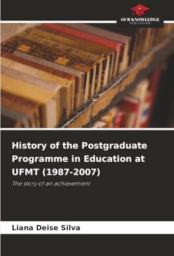 History of the Postgraduate Programme in Education at UFMT (1987-2007)