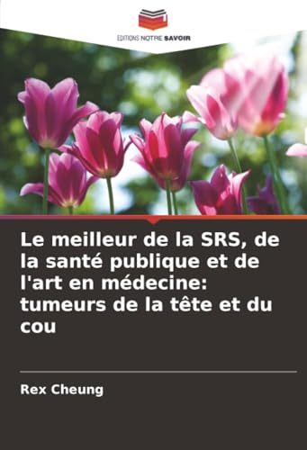 Le meilleur de la SRS, de la santé publique et de l'art en médecine