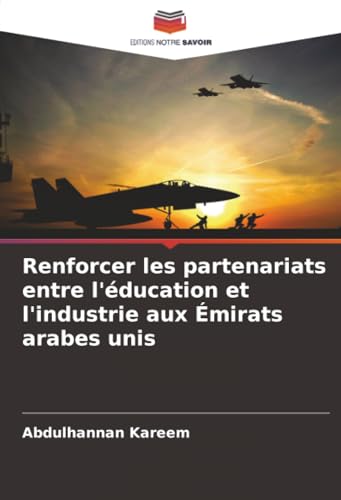 Renforcer les partenariats entre l'éducation et l'industrie aux Émirats arabes unis