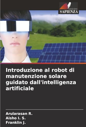 Introduzione al robot di manutenzione solare guidato dall'intelligenza artificiale