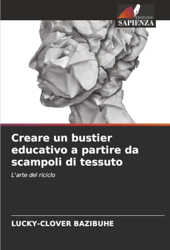 Creare un bustier educativo a partire da scampoli di tessuto