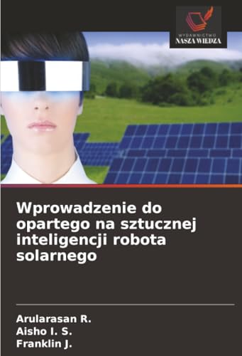 Wprowadzenie do opartego na sztucznej inteligencji robota solarnego