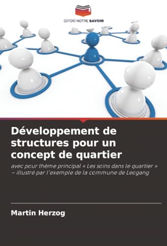 Développement de structures pour un concept de quartier