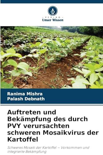 Auftreten und Bekämpfung des durch PVY verursachten schweren Mosaikvirus der Kartoffel