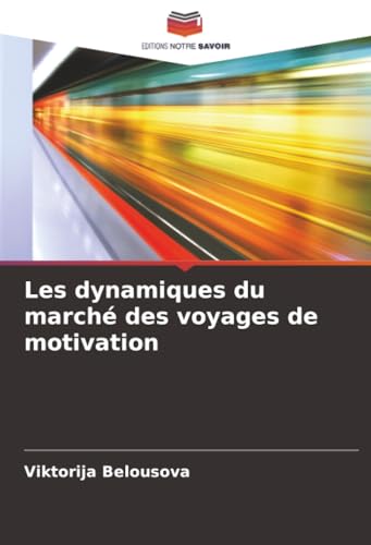 Les dynamiques du marché des voyages de motivation