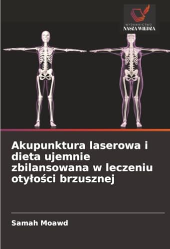 Akupunktura laserowa i dieta ujemnie zbilansowana w leczeniu otyłości brzusznej