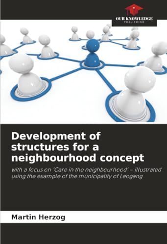 Development of structures for a neighbourhood concept