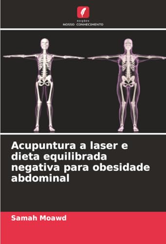 Acupuntura a laser e dieta equilibrada negativa para obesidade abdominal