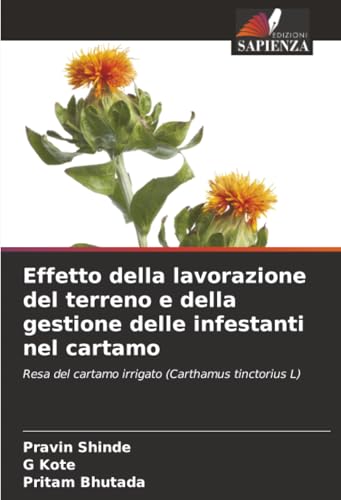 Effetto della lavorazione del terreno e della gestione delle infestanti nel cartamo