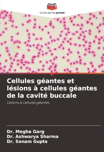 Cellules géantes et lésions à cellules géantes de la cavité buccale