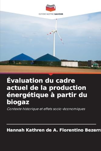 Évaluation du cadre actuel de la production énergétique à partir du biogaz