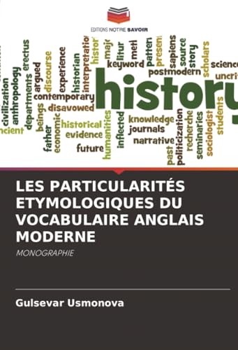 LES PARTICULARITÉS ETYMOLOGIQUES DU VOCABULAIRE ANGLAIS MODERNE