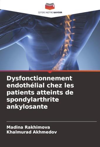 Dysfonctionnement endothélial chez les patients atteints de spondylarthrite ankylosante