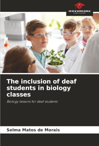 The inclusion of deaf students in biology classes