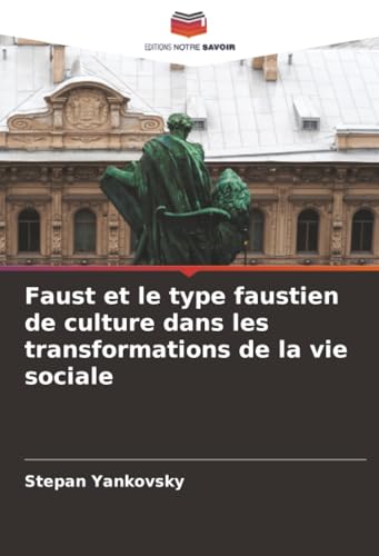 Faust et le type faustien de culture dans les transformations de la vie sociale