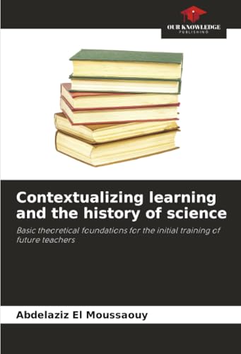 Contextualizing learning and the history of science
