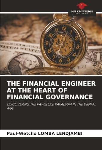 THE FINANCIAL ENGINEER AT THE HEART OF FINANCIAL GOVERNANCE