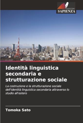 Identità linguistica secondaria e strutturazione sociale